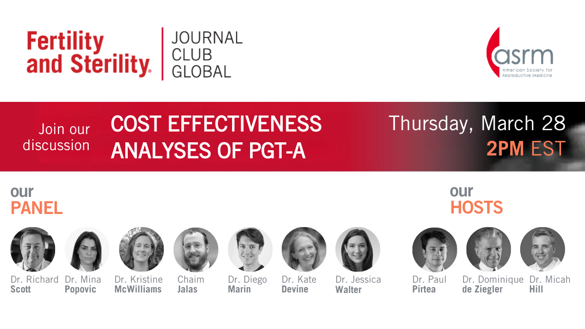 Journal Club Global: Cost effectiveness analyses of PGT-A | American ...